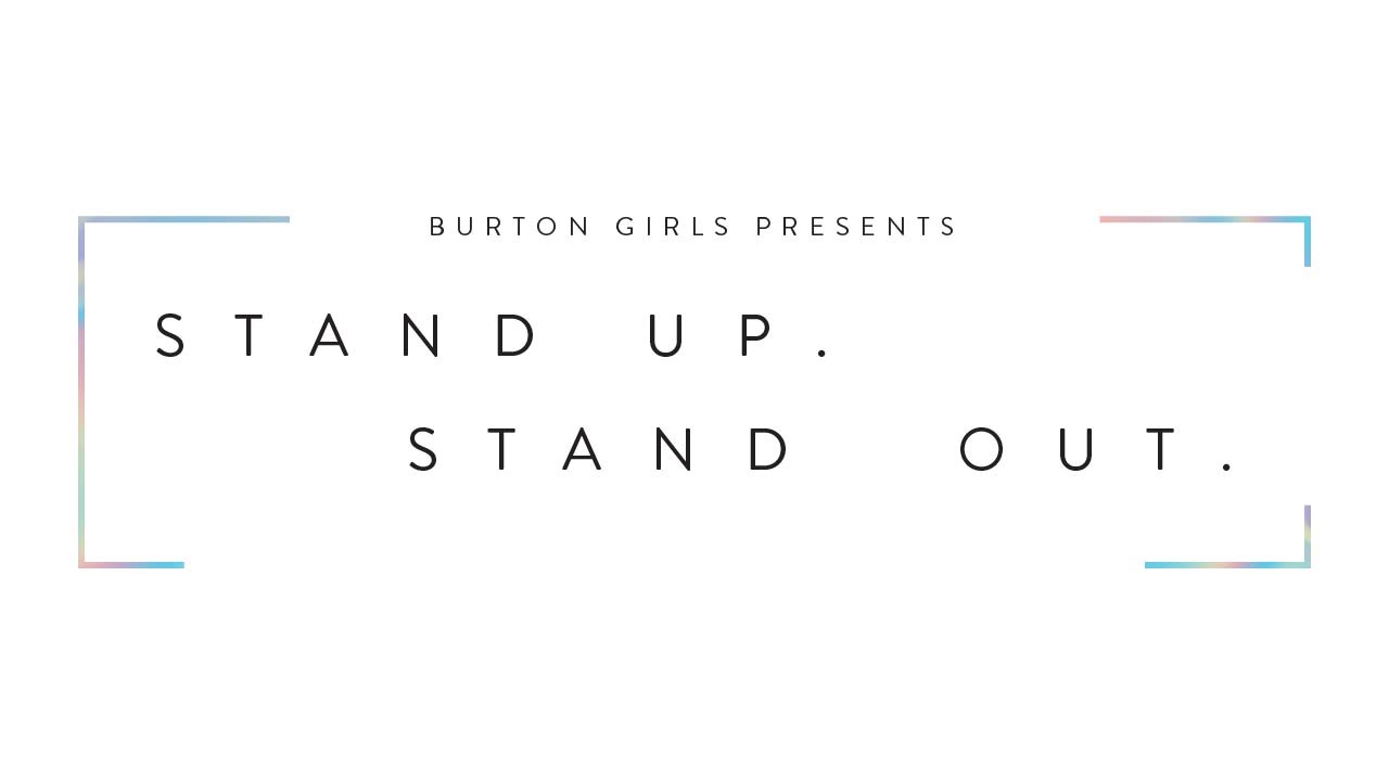 Burton Girls Present Eps 2: Stand Out