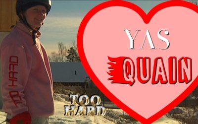 Too Hard: YAS QUAIN