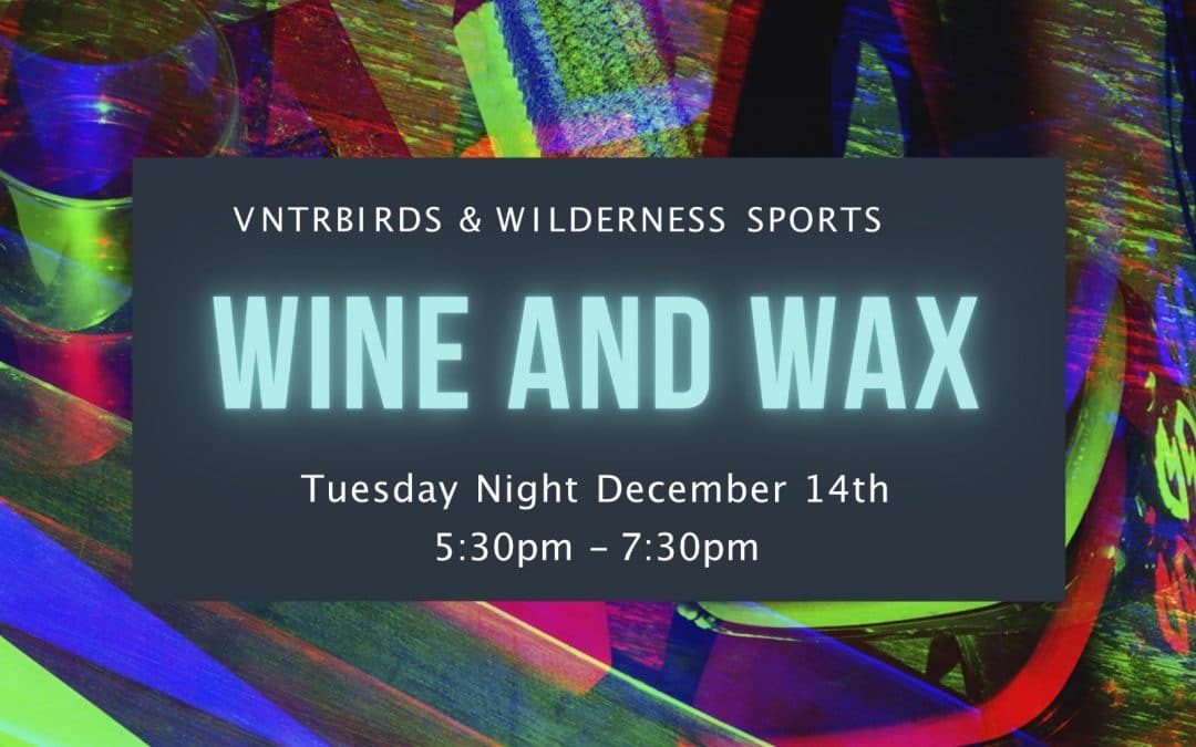 Wine & Wax with Wilderness Sports