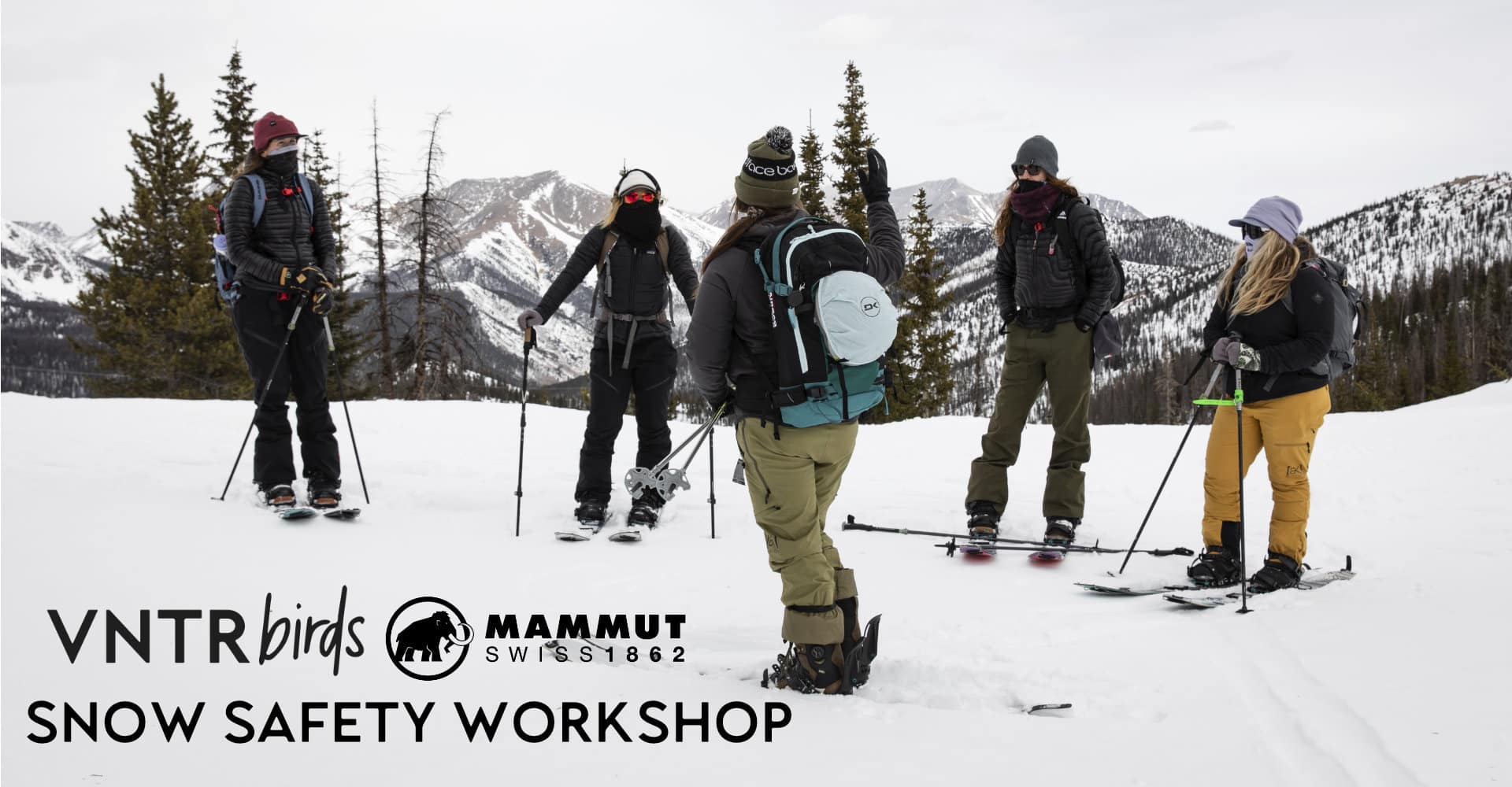 VNTRbirds Backcountry Basics Workshop Snow Safety Workshop with Mammut